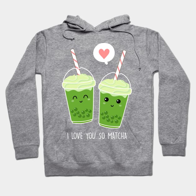 I love you so matcha Hoodie by Happy Lime